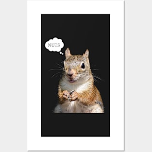 Squirrel say's Nuts Posters and Art